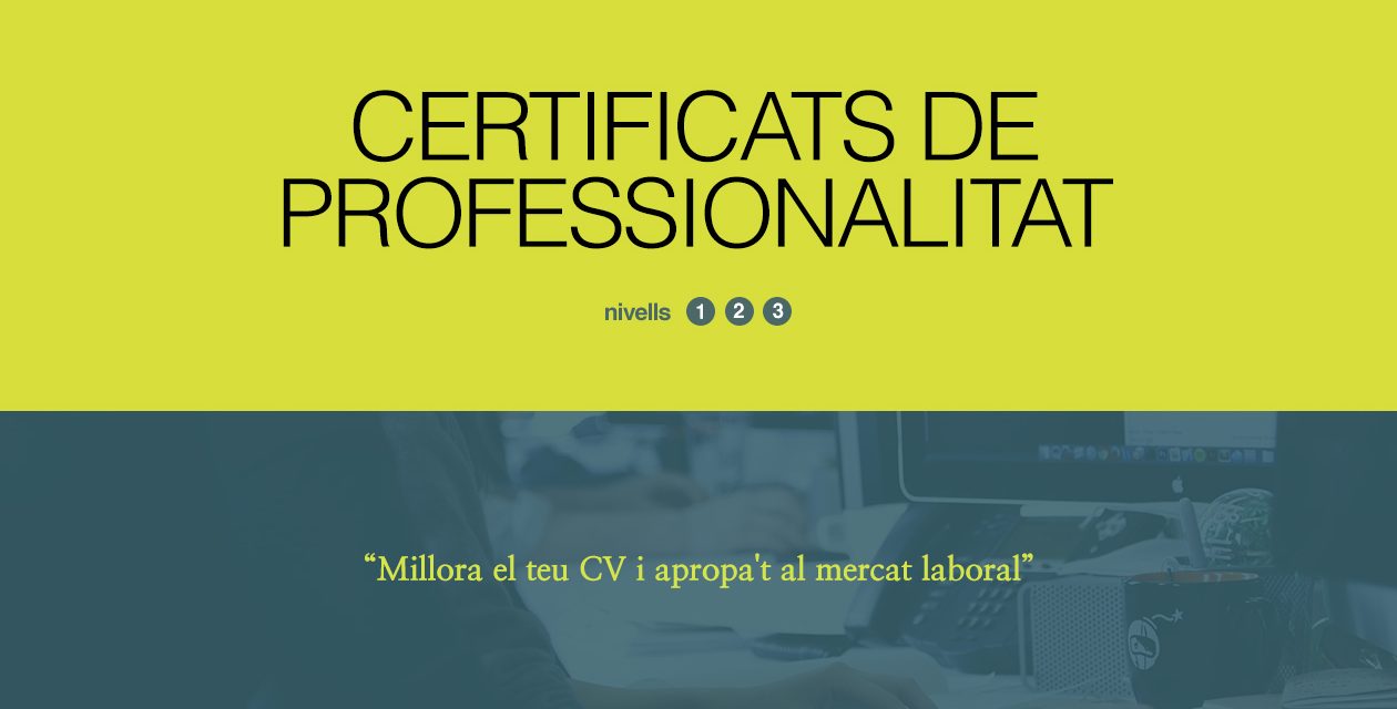 El certificat de professionalitat acredita la teva qualificació professional